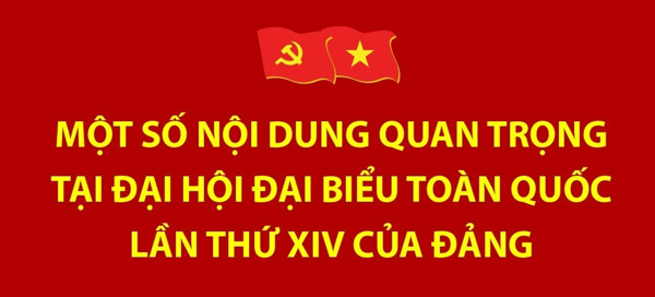 Đại hội đại biểu toàn quốc lần thứ XIV của Đảng: Sự kiện chính trị trọng đại của đất nước