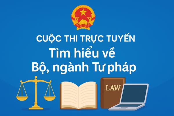 TUYÊN TRUYỀN CUỘC THI TRỰC TUYẾN “TÌM HIỂU VỀ BỘ, NGÀNH TƯ PHÁP”