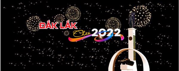 Chương trình Nghệ  thuật “Đắk Lắk chào 2022”