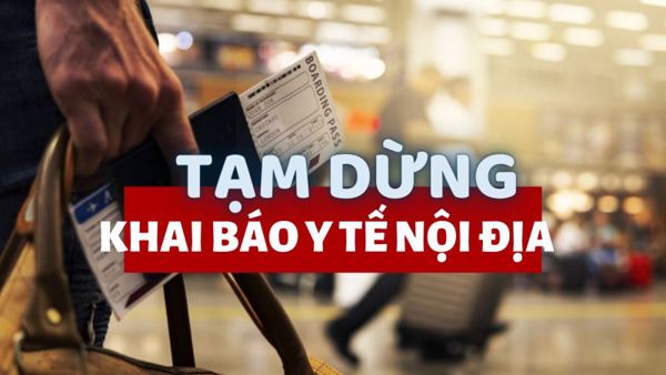 Tạm dừng áp dụng khai báo y tế nội địa