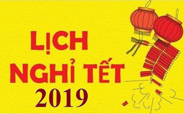 Đã có thông báo nghỉ lễ, Tết năm 2019 đối với cán bộ, công chức, viên chức và người lao động của cơ quan hành chính, sự nghiệp, tổ chức chính trị, tổ chức chính trị - xã hội