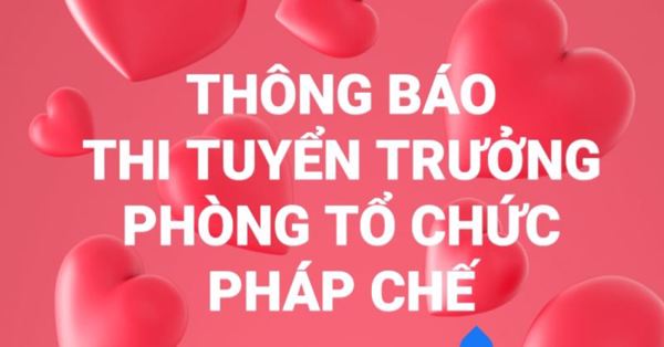 Thông báo về việc thi tuyển chức danh Trưởng phòng Tổ chức Pháp chế